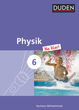 Gau / Meyer |  Physik Na klar! 6. Schuljahr. Schülerbuch Mittelschule Sachsen | Buch |  Sack Fachmedien