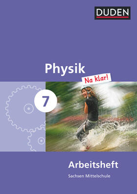 Gau / Meyer / Hüther |  Physik Na klar! 7 Arbeitsheft - Mittelschule Sachsen | Buch |  Sack Fachmedien