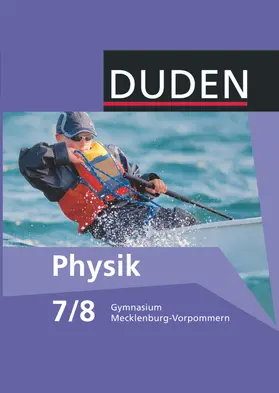 Schmidt / Meyer / Gau |  Duden Physik 7./8. Schuljahr. Schülerbuch Gymnasium Mecklenburg-Vorpommern | Buch |  Sack Fachmedien