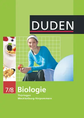 Bilsing / Firtzlaff / Horn |  Duden Biologie - Sekundarstufe I - Mecklenburg-Vorpommern und Thüringen - 7./8. Schuljahr. Schülerbuch | Buch |  Sack Fachmedien