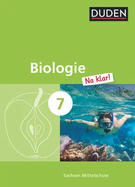 Berger / Wehser / Brumm |  Biologie Na klar! 7. Schuljahr. Schülerbuch Mittelschule Sachsen | Buch |  Sack Fachmedien