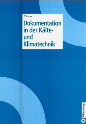 Hutner |  Dokumentation in der Kälte- und Klimatechnik | Buch |  Sack Fachmedien