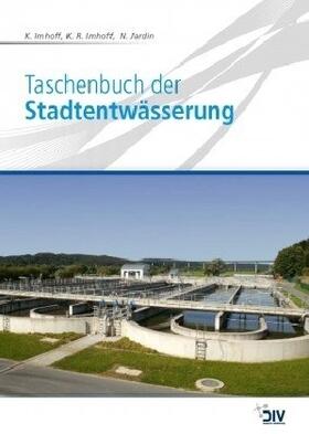 Imhoff / Imhoff / Jardin |  Taschenbuch der Stadtentwässerung | Buch |  Sack Fachmedien