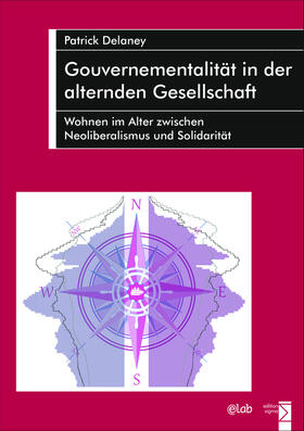 Delaney |  Gouvernementalität in der alternden Gesellschaft | Buch |  Sack Fachmedien