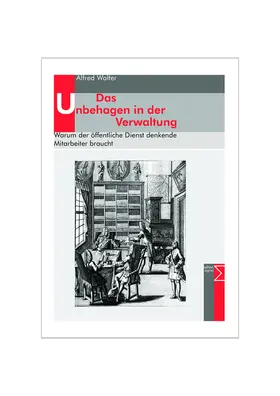 Walter |  Das Unbehagen in der Verwaltung | Buch |  Sack Fachmedien