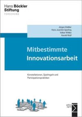 Kädtler / Sperling / Wittke |  Mitbestimmte Innovationsarbeit | Buch |  Sack Fachmedien