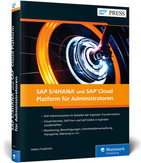 Friedrichs |  SAP S/4HANA und SAP Cloud Platform für Administratoren | Buch |  Sack Fachmedien
