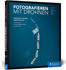 Baumann / Hulsch / Krautgartner |  Fotografieren mit Drohnen | Buch |  Sack Fachmedien