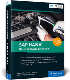 Braasch / Faustmann / Geringer |  SAP HANA - Datenbankadministration | Buch |  Sack Fachmedien