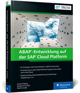 Tiebing / Kunold / Jungk |  ABAP-Entwicklung auf der SAP Cloud Platform | Buch |  Sack Fachmedien