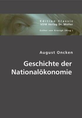 Oncken / Krosigk |  Geschichte der Nationalökonomie | Buch |  Sack Fachmedien