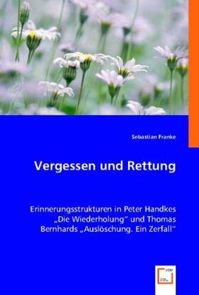 Franke |  Vergessen und Rettung | Buch |  Sack Fachmedien