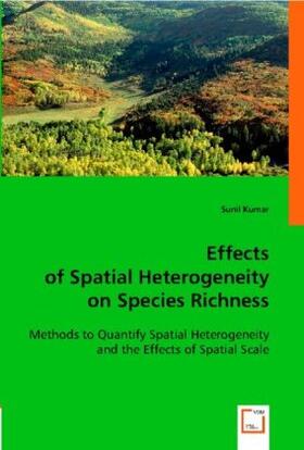 Kumar |  Effects of Spatial Heterogeneity on Species Richness | Buch |  Sack Fachmedien