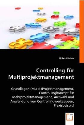 Huber |  Controlling für Multiprojektmanagement | Buch |  Sack Fachmedien