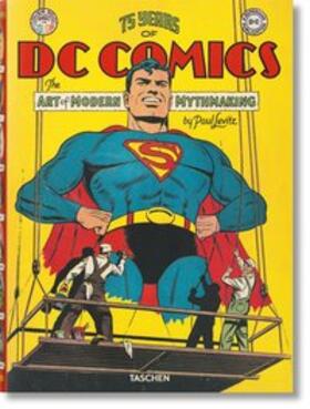 Levitz |  Levitz, P: 75 Jahre DC Comics. Die Kunst moderne Mythen zu s | Buch |  Sack Fachmedien