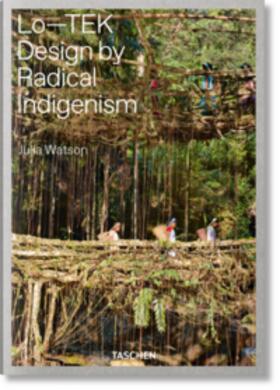 Watson |  Julia Watson. Lo-TEK. Design by Radical Indigenism | Buch |  Sack Fachmedien