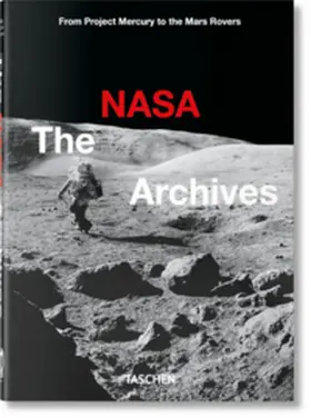 Bizony / Chaikin / Launius |  Das NASA Archiv. 40th Ed. | Buch |  Sack Fachmedien