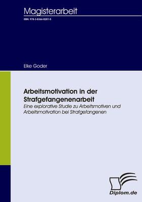 Goder |  Arbeitsmotivation in der Strafgefangenenarbeit | eBook | Sack Fachmedien