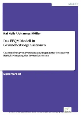 Heib / Möller |  Das EFQM-Modell in Gesundheitsorganisationen | eBook | Sack Fachmedien