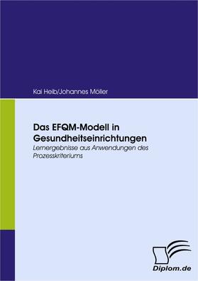 Heib / Möller |  Das EFQM-Modell in Gesundheitseinrichtungen | eBook | Sack Fachmedien