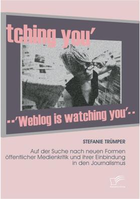 Trümper |  Weblog is watching you | eBook | Sack Fachmedien