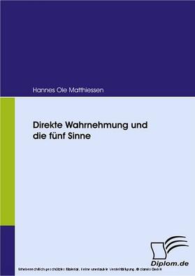 Matthiessen |  Direkte Wahrnehmung und die fünf Sinne | eBook | Sack Fachmedien