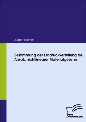 Schmitt |  Bestimmung der Erddruckverteilung bei Ansatz nichtlinearer Materialgesetze | eBook | Sack Fachmedien