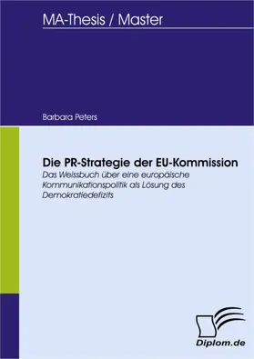 Peters |  Die Public-Relations-Strategie der EU-Kommission seit Maastricht | eBook | Sack Fachmedien