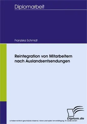 Schmidt |  Reintegration von Mitarbeitern nach Auslandsentsendungen | eBook | Sack Fachmedien