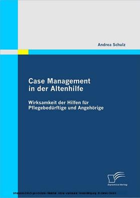 Schulz |  Case Management in der Altenhilfe | eBook | Sack Fachmedien