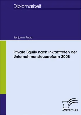 Rapp |  Private Equity nach Inkrafttreten der Unternehmensteuerreform 2008 | eBook | Sack Fachmedien