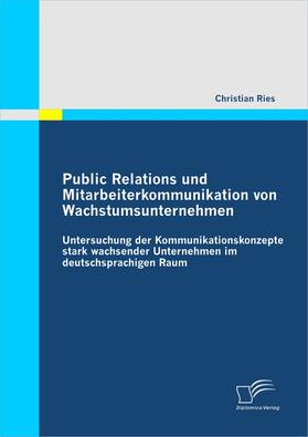 Ries |  Public Relations und Mitarbeiterkommunikation von Wachstumsunternehmen | eBook | Sack Fachmedien