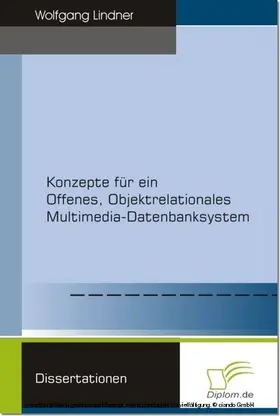 Lindner |  Konzepte für ein Offenes, Objektrelationales Multimedia-Datenbanksystem | eBook | Sack Fachmedien