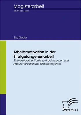 Goder |  Arbeitsmotivation in der Strafgefangenenarbeit | Buch |  Sack Fachmedien