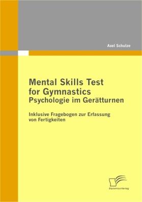 Schulze |  Mental Skills Test for Gymnastics: Psychologie im Gerätturnen | Buch |  Sack Fachmedien