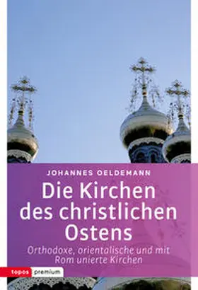 Oeldemann | Die Kirchen des christlichen Ostens | Buch | 978-3-8367-0020-7 | sack.de