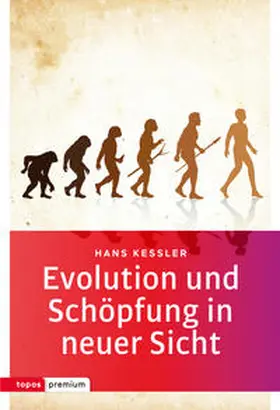 Kessler |  Evolution und Schöpfung in neuer Sicht | Buch |  Sack Fachmedien