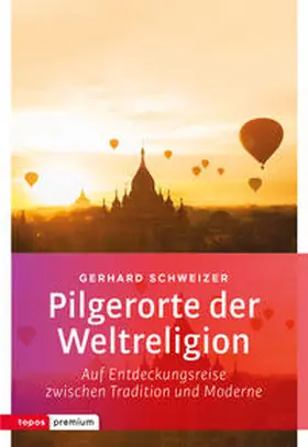 Schweizer |  Pilgerorte der Weltreligionen | Buch |  Sack Fachmedien