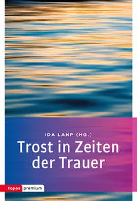 Lamp |  Trost in Zeiten der Trauer | Buch |  Sack Fachmedien