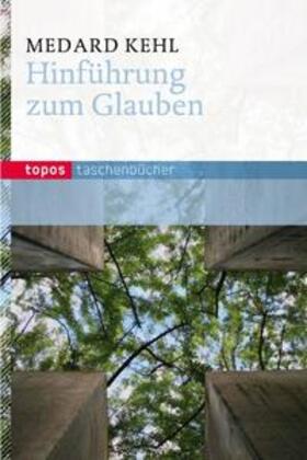 Kehl |  Kehl, M: Hinführung zum Glauben | Buch |  Sack Fachmedien