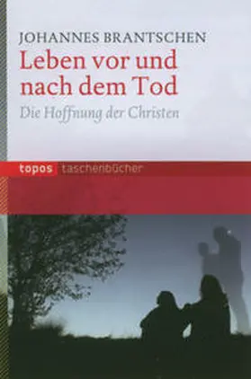 Brantschen |  Leben vor und nach dem Tod | Buch |  Sack Fachmedien