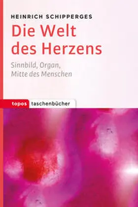 Schipperges |  Die Welt des Herzens | Buch |  Sack Fachmedien