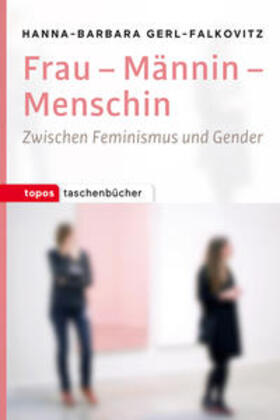 Gerl-Falkovitz |  Frau - Mannin - Menschin | Buch |  Sack Fachmedien