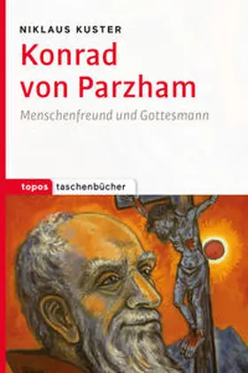 Kuster |  Konrad von Parzham | Buch |  Sack Fachmedien