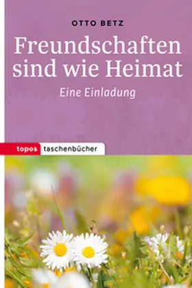 Betz |  Freundschaften sind wie Heimat | eBook | Sack Fachmedien