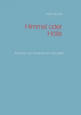 Schott |  Himmel oder Hölle | Buch |  Sack Fachmedien