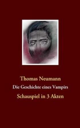 Neumann |  Die Geschichte eines Vampirs | Buch |  Sack Fachmedien