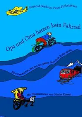 Seehaus / Finkelgruen |  Opa und Oma hatten kein Fahrrad | Buch |  Sack Fachmedien