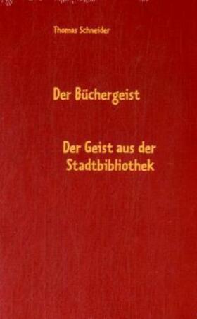 Schneider |  Der Büchergeist | Buch |  Sack Fachmedien