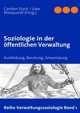 Stark / Marquardt |  Soziologie in der öffentlichen Verwaltung | Buch |  Sack Fachmedien